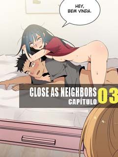 Close as Neighbors 3
