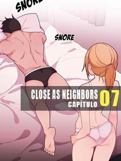 Close as Neighbors 7