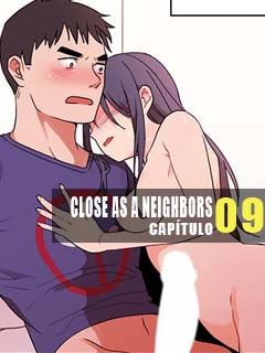 Close as Neighbors 9