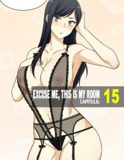 Excuse me – This is my Room 15