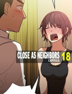 Close as Neighbors 18