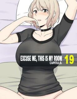 Excuse me – This is my Room 19